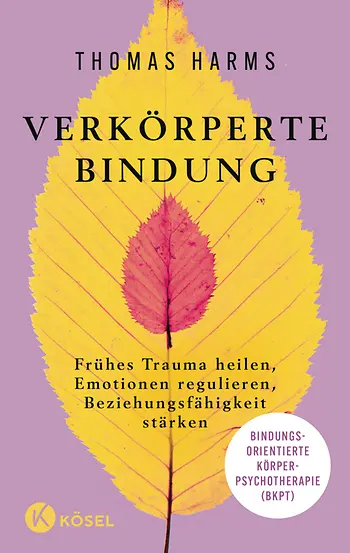 Thomas Harms:
"Verkörperte Bindung - was Psychotherapeut*innen von Eltern und Babys lernen können"
Frühes Trauma heilen, Emotionen regulieren, Beziehungsfähigkeit stärken. Bindungsorientierte Körperpsychotherapie (BKPT)